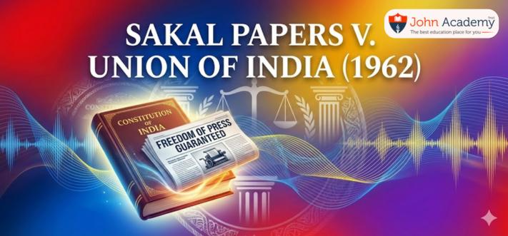 Sakal Papers v. Union of India (1962): Freedom of Circulation and Press Freedom under Article 19(1)(a)